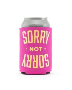 Neoprene Foam Drink Holder - Sorry Not Sorry